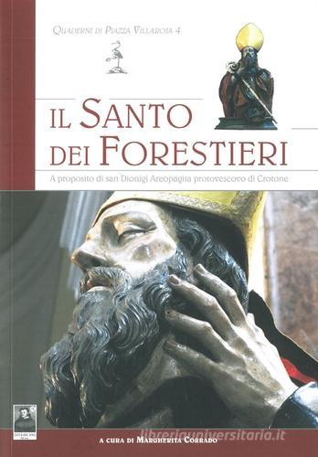 Il santo dei forestieri. A proposito di san Dionigi areopagita protovescovo di Crotone edito da Città del Sole Edizioni
