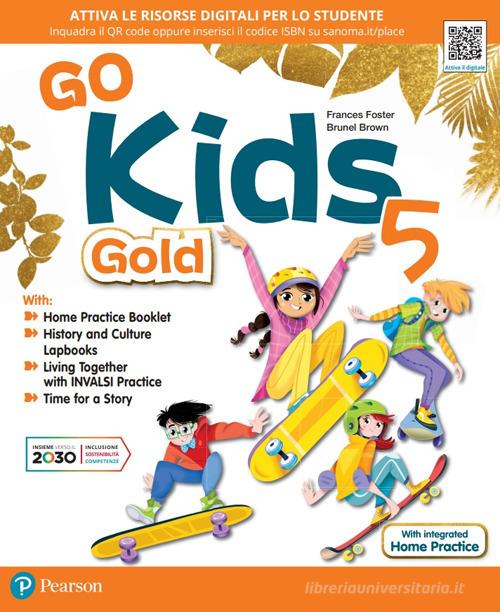 Go kids gold. With Living Together, Lapbook. Per la Scuola elementare. Con e-book. Con espansione online vol. 5 di Frances Foster, Brunel Brown edito da Pearson Longman