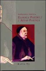 Antologia poetica-Elderly poetry-Aetas poetica edito da Kappa Vu