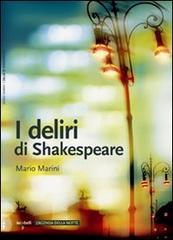 I deliri di Shakespeare di Mario Marini edito da Iacobellieditore