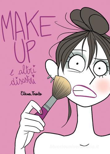 Make up e altri disastri di Elena Triolo edito da Hop!