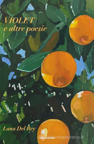 Violet ed altre poesie di Lana Del Rey edito da Mondadori