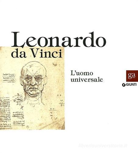 Leonardo da Vinci. L'uomo universale. Catalogo della mostra (Venezia, 1 settembre-1 dicembre 2013). Ediz. illustrata edito da Giunti Editore