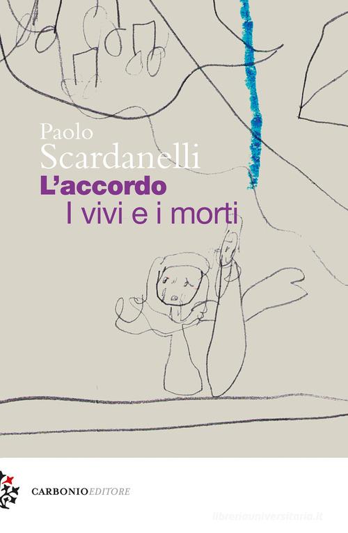 L' accordo. I vivi e i morti di Paolo Scardanelli edito da Carbonio Editore