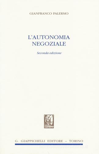 L' autonomia negoziale di Gianfranco Palermo edito da Giappichelli