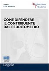 Come difendere il contribuente dal redditometro di Francesca R. Sannicandro, Maurizio Villani edito da Maggioli Editore
