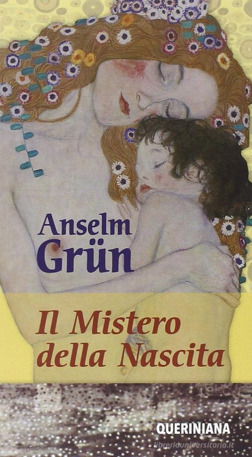 Il mistero della nascita di Anselm Grün edito da Queriniana