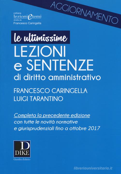 Ultimissime lezioni e sentenze di diritto amministrativo di Francesco Caringella, Luigi Tarantino edito da Dike Giuridica Editrice