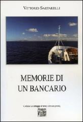 Memorie di un bancario di Vittorio Sartarelli edito da Montedit