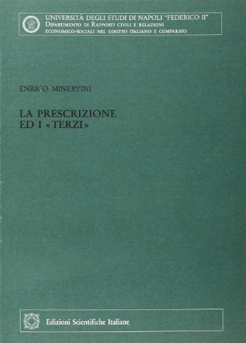 La prescrizione ed i «terzi» di Enrico Minervini edito da Edizioni Scientifiche Italiane