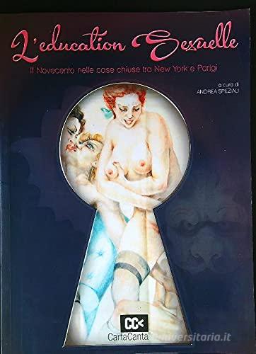 L' education sexuelle di Andrea Speziali edito da CartaCanta