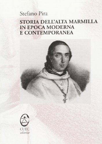 Storia dell'alta Marmilla in età moderna e contemporanea di Stefano Pira edito da CUEC Editrice