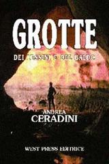Grotte dei Lessini e del Baldo di Andrea Ceradini edito da West Press
