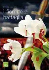 I fiori della battaglia di Daniele Cardetta edito da Nettuno (Agugliaro)