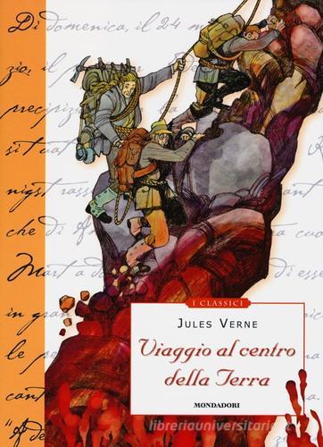 Viaggio al centro della terra di Jules Verne edito da Mondadori