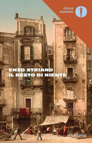 Il resto di niente di Enzo Striano edito da Mondadori