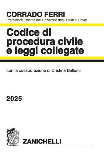 Codice di procedura civile e leggi collegate 2025 di Corrado Ferri edito da Zanichelli