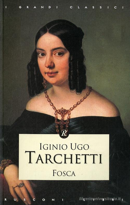 Fosca di Igino Ugo Tarchetti edito da Rusconi Libri