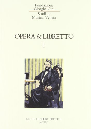 Opera e libretto vol.1 edito da Olschki