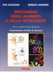 Biochimica degli alimenti e della nutrizione di Ivo Cozzani, Enrico Dainese edito da Piccin-Nuova Libraria