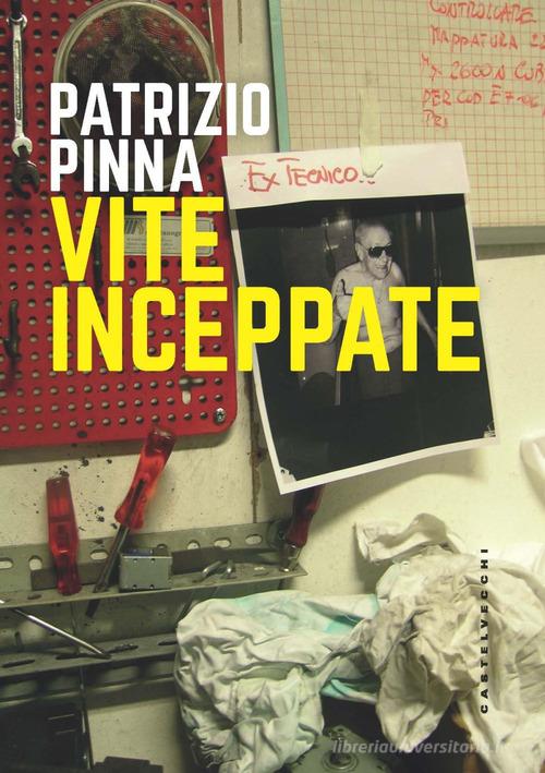 Libro Vite inceppate di Patrizio Pinna DeriveApprodi di Castelvecchi