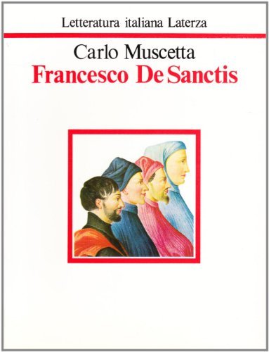 Francesco De Sanctis di Carlo Muscetta edito da Laterza