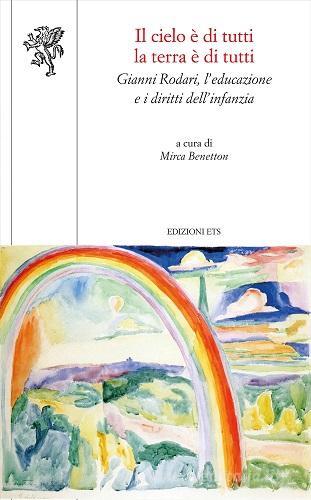 Il cielo è di tutti la terra è di tutti. Gianni Rodari, l'educazione e i diritti dell'infanzia edito da Edizioni ETS