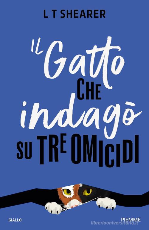 Il gatto che indagò su tre omicidi di L. T. Shearer edito da Piemme