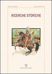 Ricerche storiche (2010) vol.2 edito da Polistampa