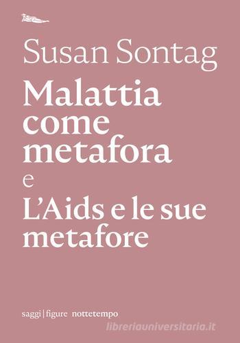 Malattia come metafora e L'AIDS e le sue metafore di Susan Sontag edito da Nottetempo