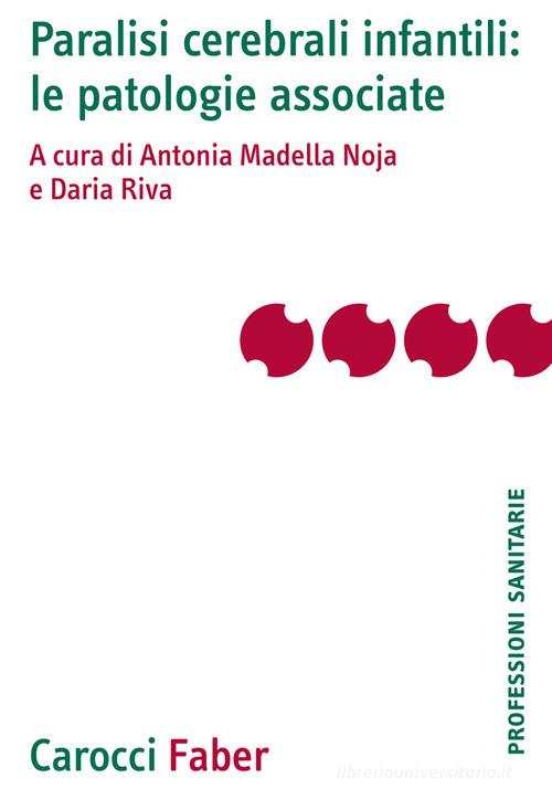 Paralisi cerebrali infantili: le patologie associate edito da Carocci