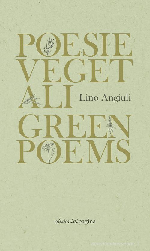 Poesie vegetali-Green poems. Ediz. italiana e inglese di Lino Angiuli edito da Edizioni di Pagina