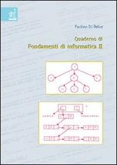 Quaderno di fondamenti di informatica 2 di Paolino Di Felice edito da Aracne