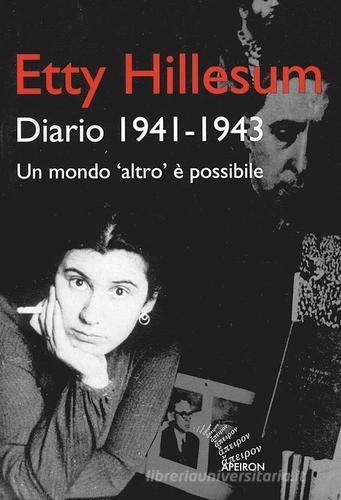 Etty Hillesum. Diario 1941-1943. Un mondo «altro» è possibile edito da Apeiron Editori