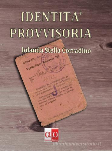 Identità provvisoria di Iolanda Stella Corradino edito da Aporema Edizioni