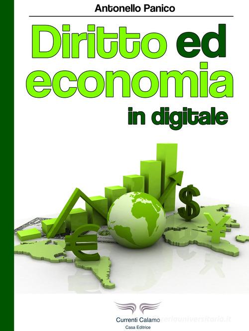 Diritto ed economia in digitale. Ediz. illustrata di A. Panico edito da Currenti Calamo Editore