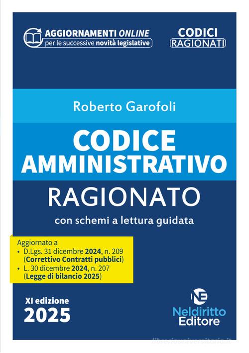 Codice ragionato di diritto amministrativo 2025. Con aggiornamenti online di Roberto Garofoli edito da Neldiritto Editore