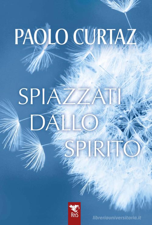 Spiazzati dallo spirito di Paolo Curtaz edito da Edizioni RnS