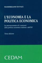 L' economia e la politica economica. La macroeconomia ed i contenuti della politica economica italiana e dell'UE di Massimiliano Di Pace edito da CEDAM