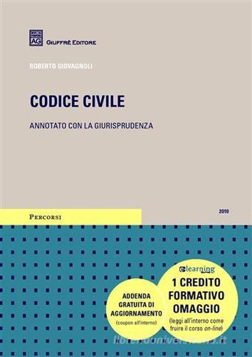 Codice civile. Annotato con la giurisprudenza. Con DVD-ROM di Roberto Giovagnoli edito da Giuffrè
