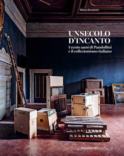 Un secolo d'incanto. I cento anni di Pandolfini e il collezionismo italiano. Ediz. illustrata di Marco Riccòmini edito da Silvana