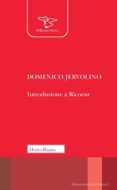 Introduzione a Ricoeur. Nuova ediz. di Domenico Jervolino edito da Morcelliana
