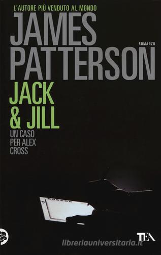 Jack & Jill di James Patterson edito da TEA
