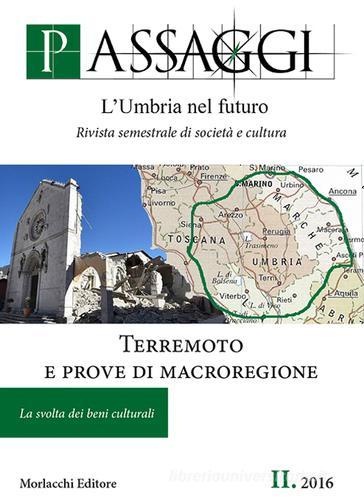 Passaggi. L'Umbria nel futuro. Rivista semestrale di società e cultura (2016) vol.2 edito da Morlacchi