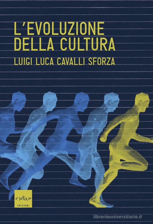 L' evoluzione della cultura di Luigi Luca Cavalli-Sforza edito da Codice