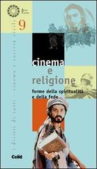 Cinema e religione. Forme della spiritualità e della fede edito da CELID