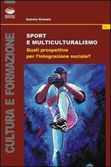 Sport e multiculturalismo. Quali prospettive per l'integrazione sociale? di Sabrina Granata edito da Bonanno