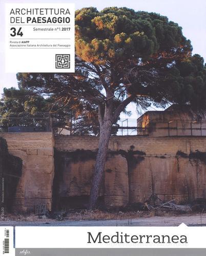Architettura del paesaggio. Rivista semestrale dell'AIAPP Associazione Italiana di Architettura del Paesaggio vol.34 edito da EDIFIR