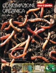 Concimazione organica. Ediz. illustrata di David Squire edito da Il Castello
