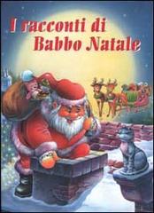 I racconti di Babbo Natale di Marie Duval, Alain Jost edito da Centro del Libro